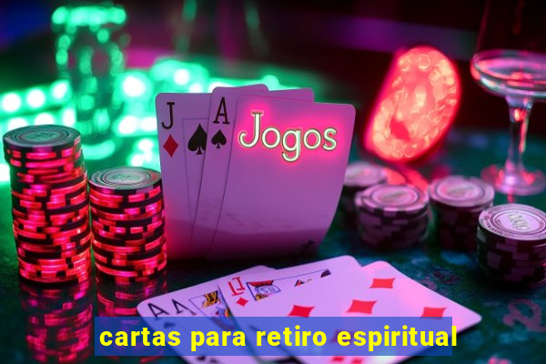 cartas para retiro espiritual