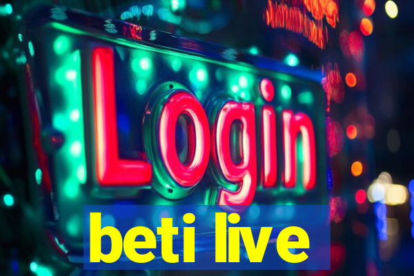 beti live