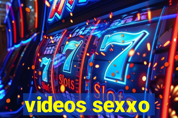 videos sexxo