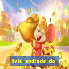 livia andrade do silvio santos nua