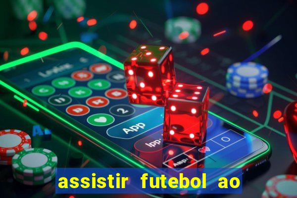 assistir futebol ao vivo multi multicanal