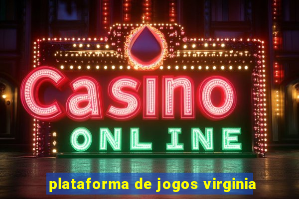 plataforma de jogos virginia