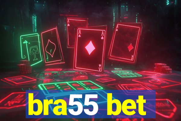 bra55 bet