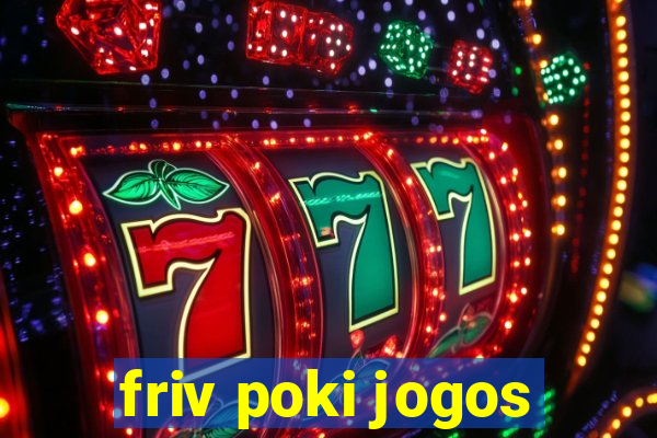 friv poki jogos