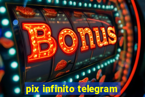 pix infinito telegram