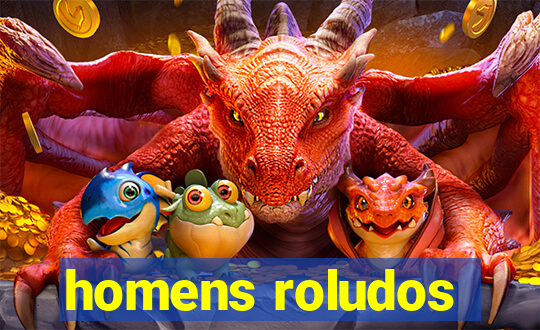 homens roludos