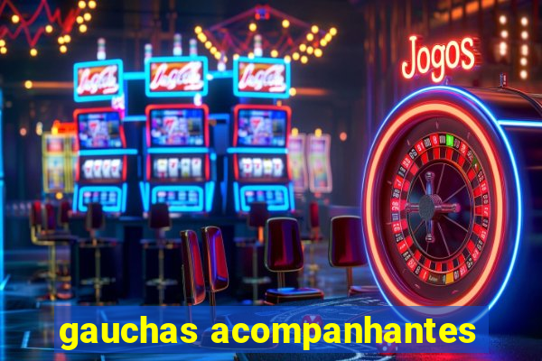 gauchas acompanhantes