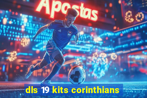 dls 19 kits corinthians