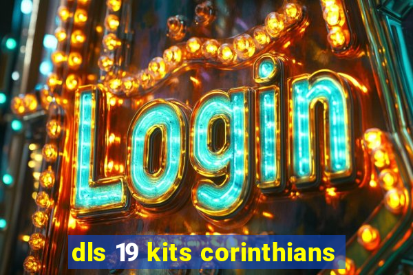 dls 19 kits corinthians