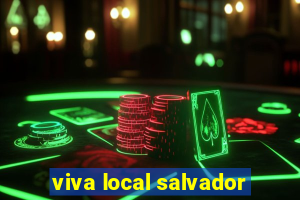 viva local salvador