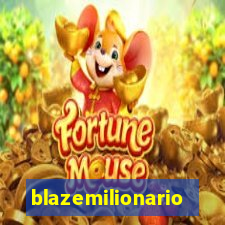 blazemilionario