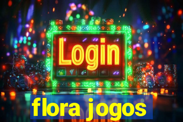 flora jogos