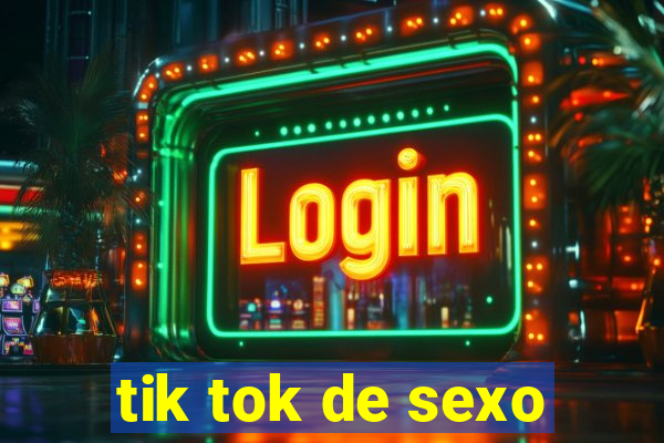 tik tok de sexo