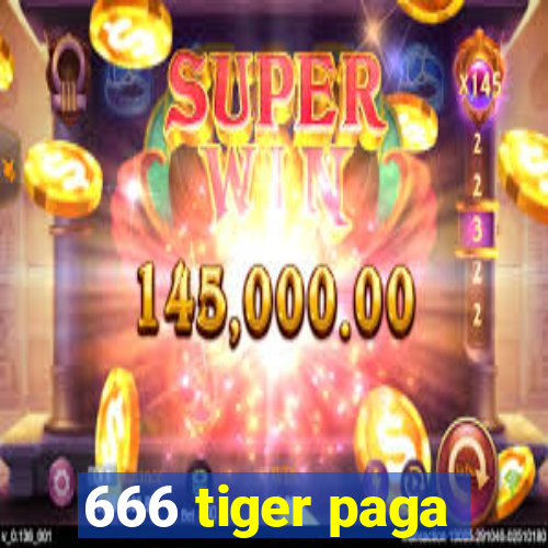 666 tiger paga