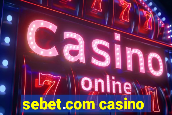 sebet.com casino