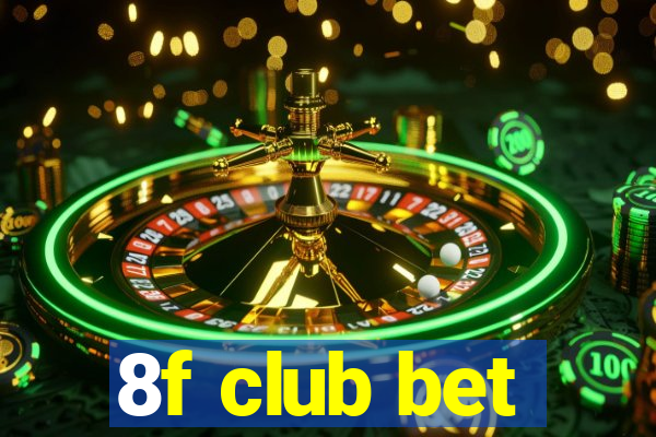 8f club bet