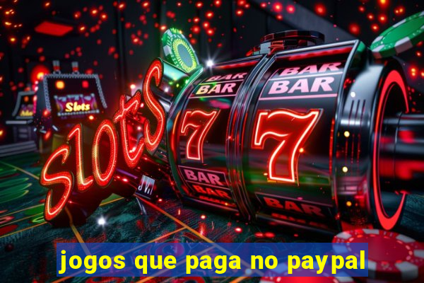 jogos que paga no paypal