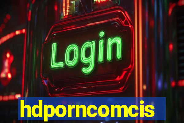 hdporncomcis