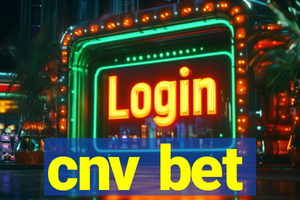 cnv bet