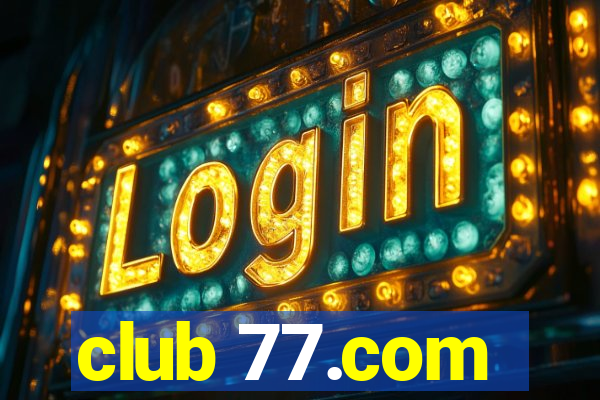 club 77.com