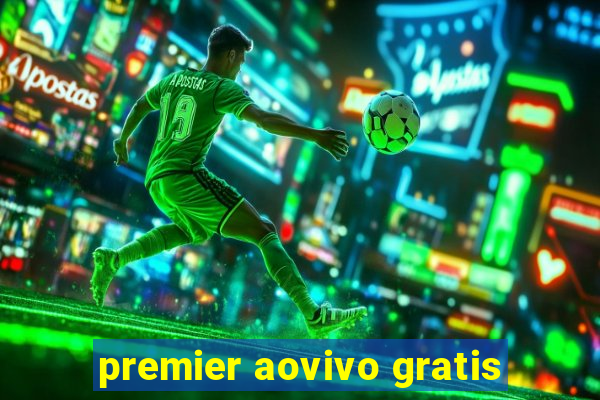 premier aovivo gratis