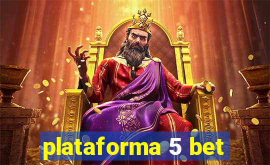 plataforma 5 bet