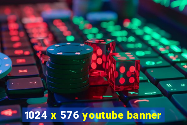 1024 x 576 youtube banner