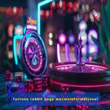 fortune rabbit paga mesmoInformational