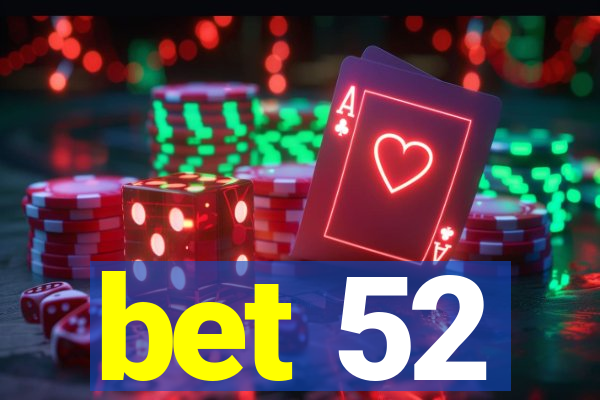 bet 52