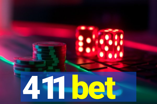 411 bet