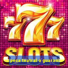 peca teatral o guarani