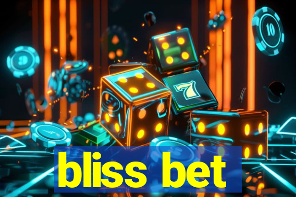 bliss bet