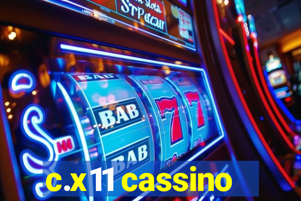 c.x11 cassino