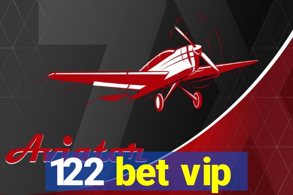 122 bet vip