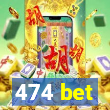 474 bet