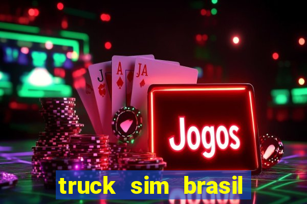 truck sim brasil dinheiro infinito