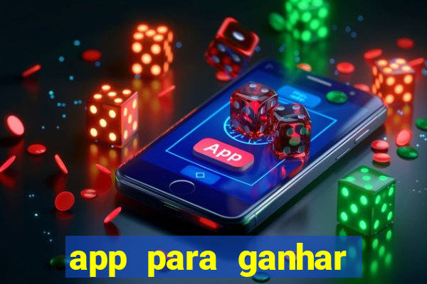 app para ganhar dinheiro jogando