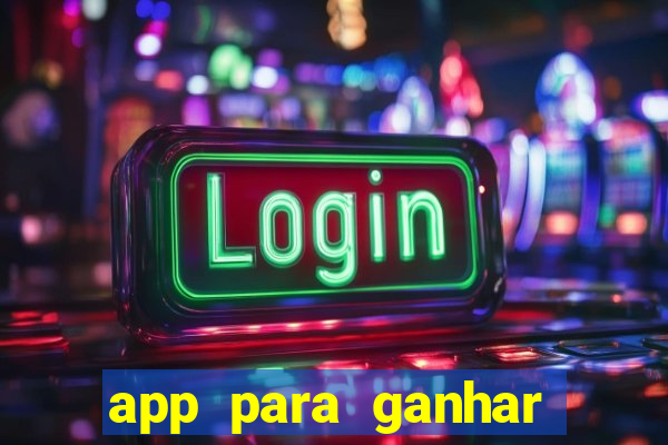 app para ganhar dinheiro jogando