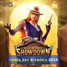 roleta dos brawlers 2024