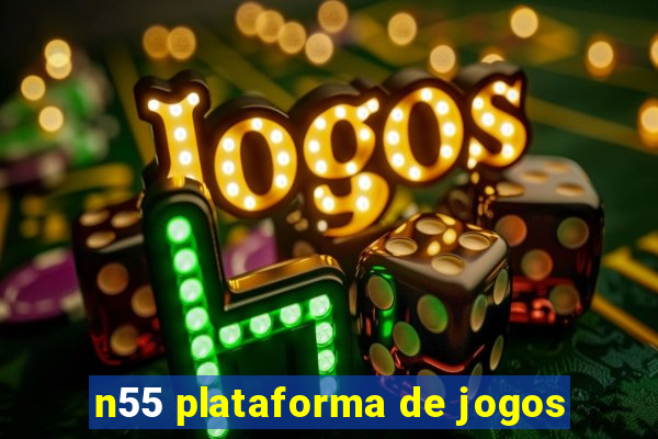 n55 plataforma de jogos