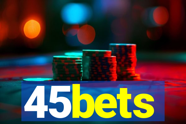 45bets