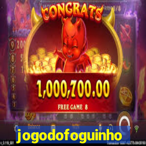 jogodofoguinho