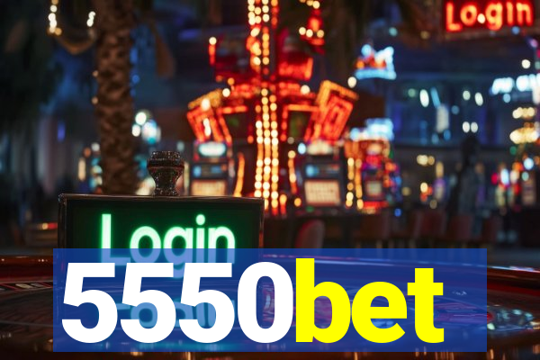 5550bet