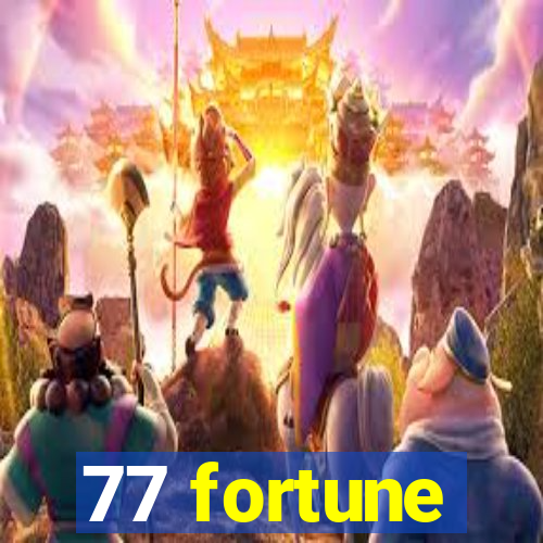 77 fortune