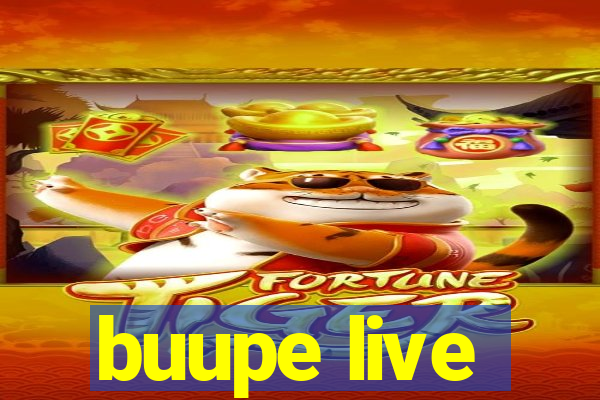 buupe live