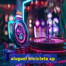 aluguel bicicleta sp