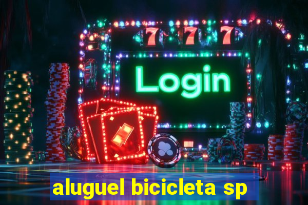 aluguel bicicleta sp