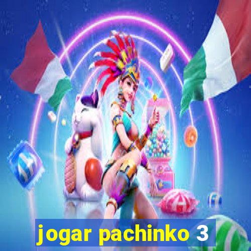 jogar pachinko 3