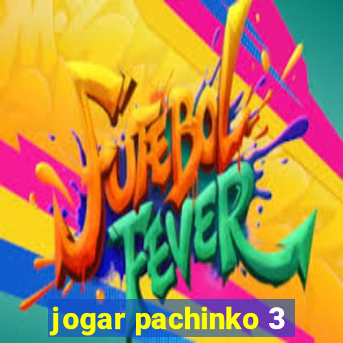 jogar pachinko 3