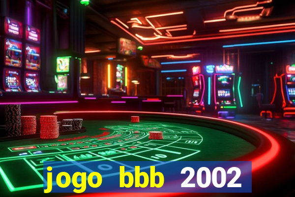 jogo bbb 2002 download android